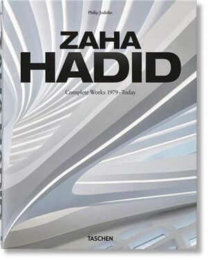 ZAHA HADID. COMPLETE WORKS 1979U2013TODAY. 40TH ED.