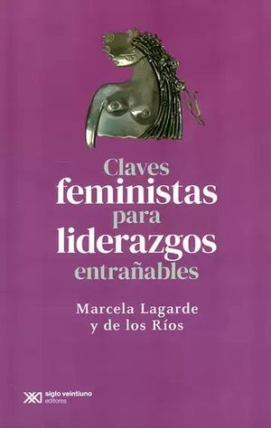 CLAVES FEMINISTAS PARA LIDERAZGOS ENTRAÑABLES