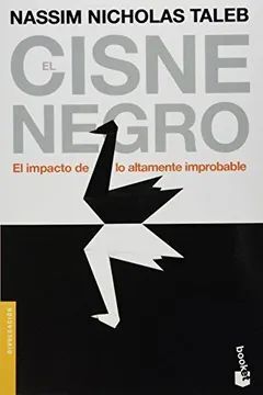 EL CISNE NEGRO EL IMPACTO DE LO ALTAMENTE IMPROBABLE