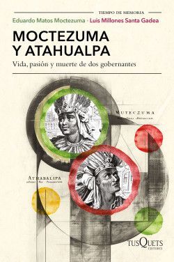 MOCTEZUMA Y ATAHUALPA