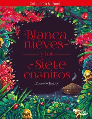 BLANCANIEVES Y LOS SIETE ENANITOS BILINGÜE