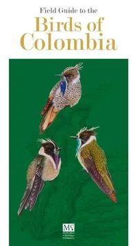 FIELD GUIDE TO THE BIRDS OF COLOMBIA