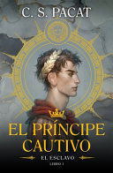 EL PRÍNCIPE CAUTIVO (1): EL ESCLAVO