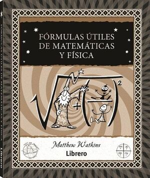 FORMULAS ÚTILES DE MATEMÁTICAS Y FÍSICA