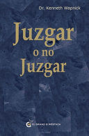 JUZGAR O NO JUZGAR