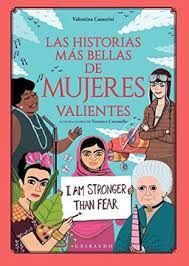 LAS HISTORIAS MAS BELLAS DE MUJERES VALIENTES