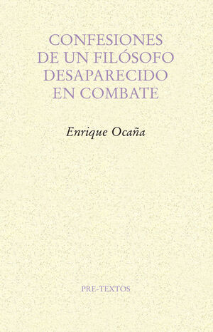 CONFESIONES DE UN FILÓSOFO DESAPARECIDO EN COMBATE