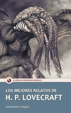 LOS MEJORES RELATOS DE H.P. LOVECRAFT