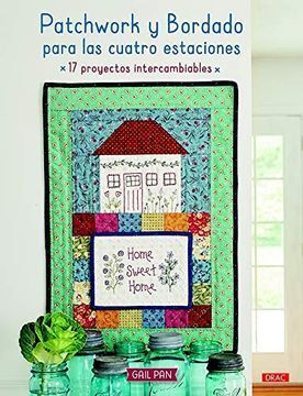 PATCHWORK Y BORDADO PARA LAS CUATRO ESTACIONES