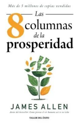 LAS 8 COLUMNAS DE LA PROSPERIDAD