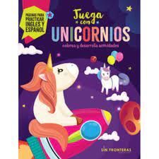 JUEGA CON UNICORNIOS COLOREA Y DESARROLA ACTIVIDADES