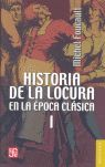 HISTORIA DE LA LOCURA EN LA ÉPOCA CLÁSICA, I