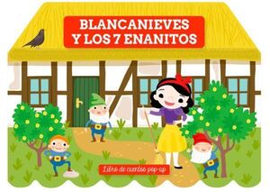 BLANCANIEVES Y LOS 7 ENANITOS / LIBRO DE CUENTOS POP UP